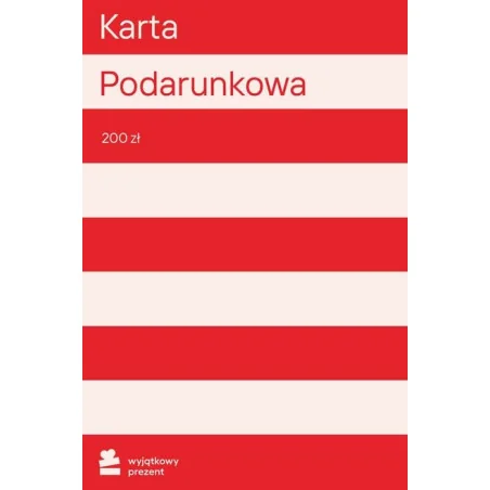 Karta Podarunkowa 200zł - Wyjątkowy Prezent