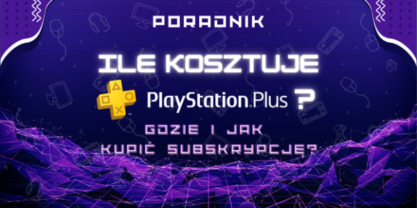 Ile kosztuje ps plus? Gdzie i jak kupić subskrybcję?